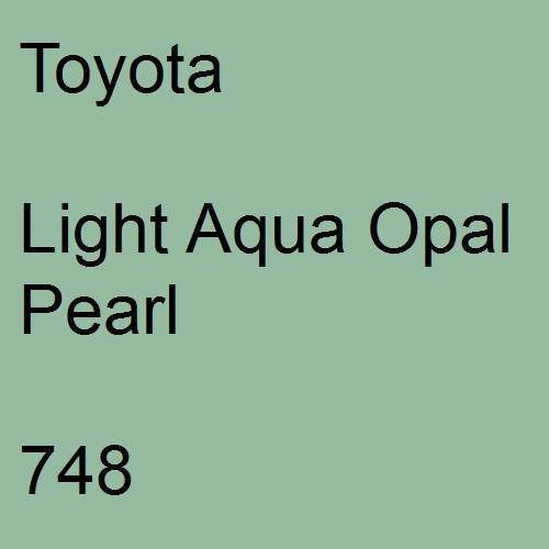 Toyota, Light Aqua Opal Pearl, 748.